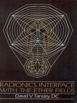 cover image of Radionics Interface With the Ether-Fields